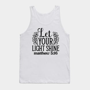 Let Your Light Shine Matthew 5:16 Inspirational Quote Tank Top